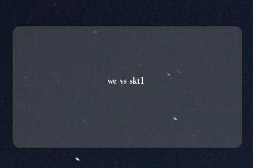 we vs skt1