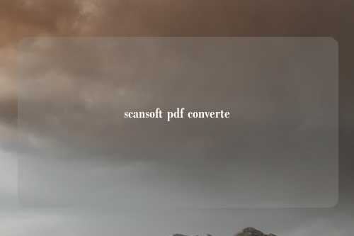 scansoft pdf converte